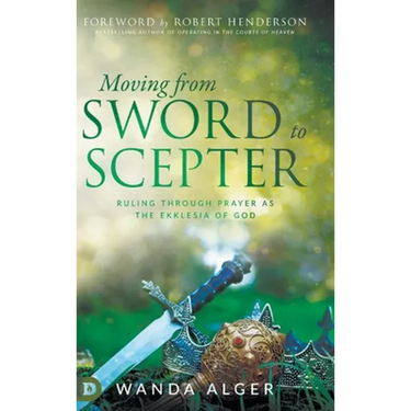 Moving from Sword to Scepter: Rule Through Prayer as the Ekklesia of God