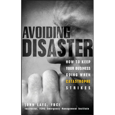 Avoiding Disaster: How to Keep Your Business Going When Catastrophe Strikes