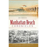 Manhattan Beach Chronicles