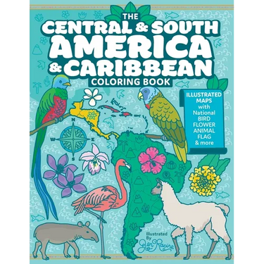 The Central and South America and Caribbean Coloring Book: Illustrated Maps with Capitals, National Symbols and More