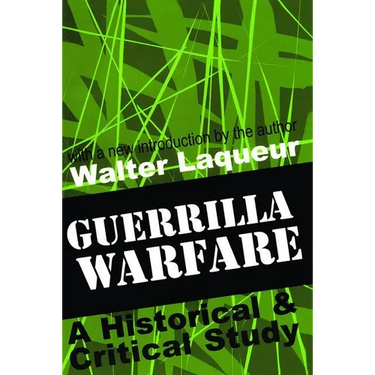 Guerrilla Warfare: A Historical and Critical Study