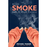 Being Smoke Free Is Your Choice