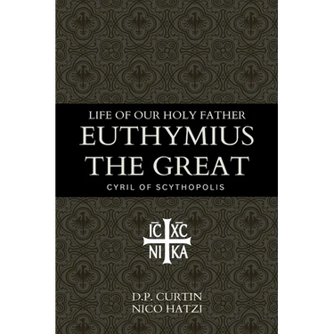 Life of our holy father Euthymius the Great