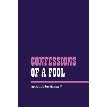 Confessions of a Fool