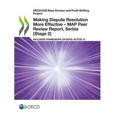Making Dispute Resolution More Effective - MAP Peer Review Report, Serbia (Stage 2)