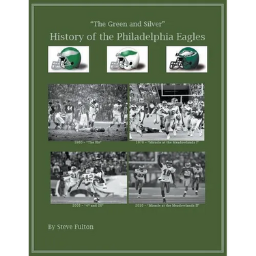 The Green & Silver! History of the Philadelphia Eagles