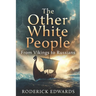 The Other White People: From Vikings to Russians