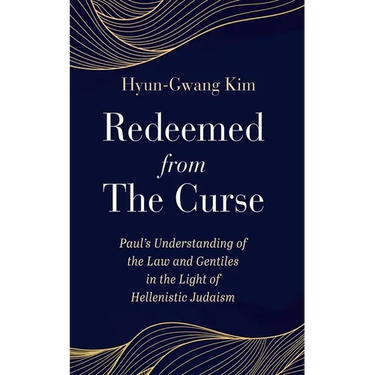Redeemed from the Curse: Paul's Understanding of the Law and Gentiles in the Light of Hellenistic Judaism