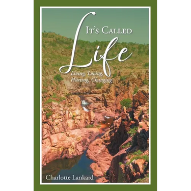 It's Called Life: Living, Loving, Hurting, Changing