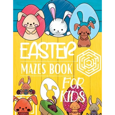 Easter Mazes Book For Kids