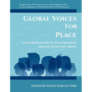 Global Voices For Peace: An Introduction to Peacebuilders and the Hope They Bring