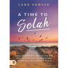 A Time to Selah: God's Prophetic Invitation for you to Step Out of Crisis and Enter Into His Perfect Peace