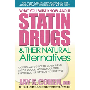 What You Must Know About Statin Drugs & Their Natural Alternatives