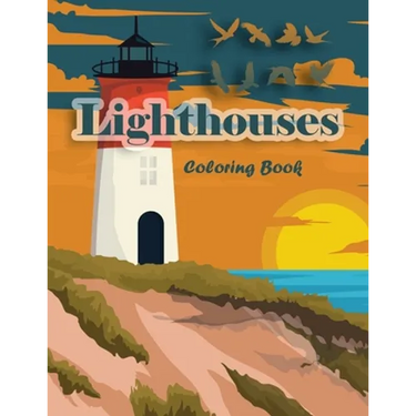 Lighthouses Coloring Book: Lighthouse Architecture and Sailboat Picture Scenery with Beach Theme with Beauties of Nature for Adults and Kids