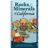 Rocks & Minerals of California: Your Way to Easily Identify Rocks & Minerals