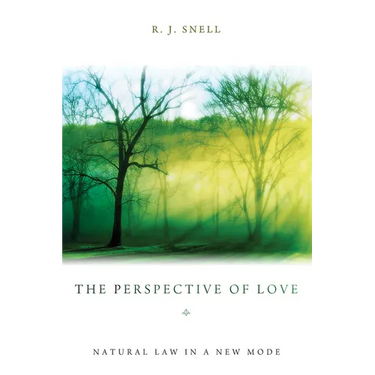 The Perspective of Love: Natural Law in a New Mode