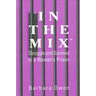 In the Mix: Struggle and Survival in a Women's Prison