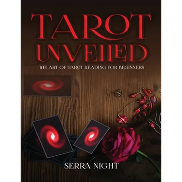 Tarot Unveiled: The Art of Tarot Reading for Beginners