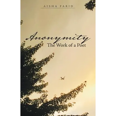 Anonymity: The Work of a Poet
