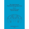 The Anglo-Saxons: The World through their Eyes