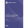 Advances in Robot Path Planning, Volume II