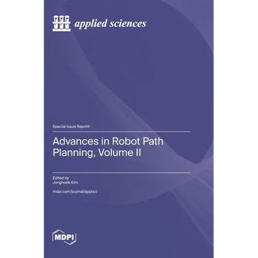 Advances in Robot Path Planning, Volume II