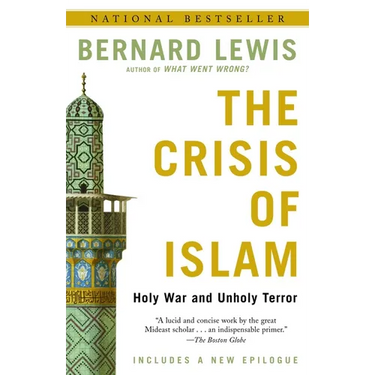 The Crisis of Islam: Holy War and Unholy Terror
