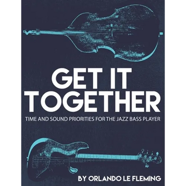 Get It Together: Time and Sound Priorities For the Jazz Bass Player