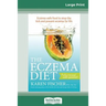 The Eczema Diet (2nd edition): Eczema-Safe Food to Stop The Itch and Prevent Eczema for Life (16pt Large Print Edition)