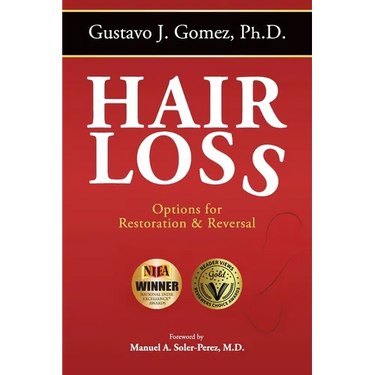 Hair Loss, Second Edition: Options for Restoration & Reversal