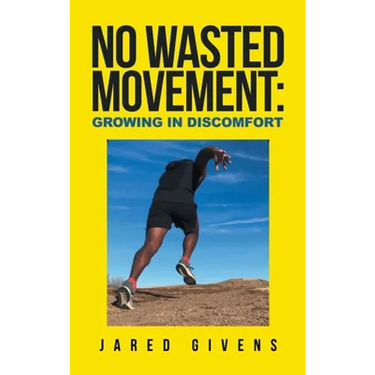 No Wasted Movement: Growing in Discomfort