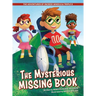The Adventures of Incredi-Wheels & Triple S: The Mysterious Missing Book