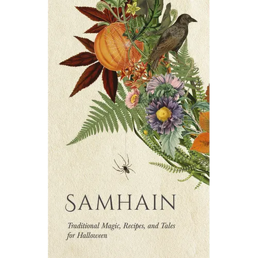Samhain: Traditional Magic, Recipes, and Tales for Halloween