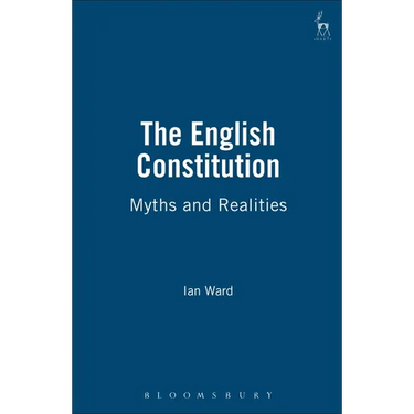 English Constitution: Myths and Realities