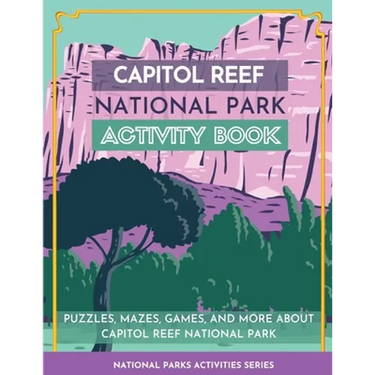 Capitol Reef National Park Activity Book