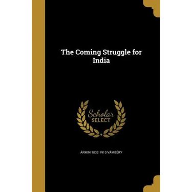 The Coming Struggle for India