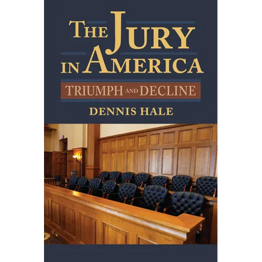 Jury in America: Triumph and Decline