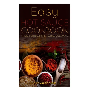 Easy Hot Sauce Cookbook