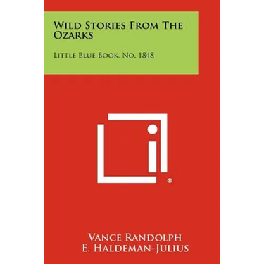 Wild Stories From The Ozarks: Little Blue Book, No. 1848