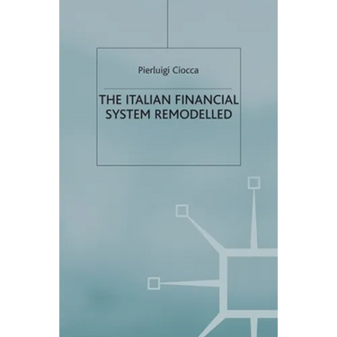 The Italian Financial System Remodelled