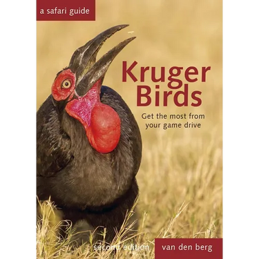 Kruger Birds: A Safari Guide, Revised Second Edition