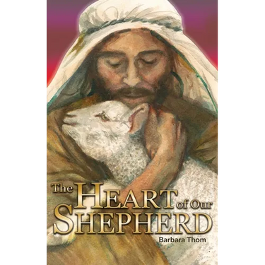 The Heart of our Shepherd