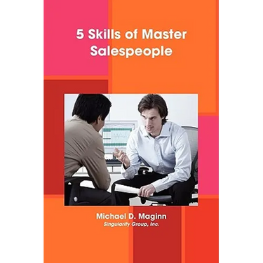5 Skills of Master Salespeople