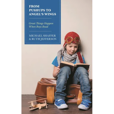 From Pushups to Angel's Wings: Great Things Happen When Boys Read