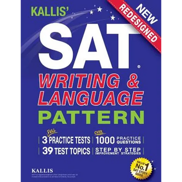 KALLIS' SAT Writing and Language Pattern (Workbook, Study Guide for the New SAT)