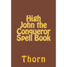 High John the Conqueror Spell Book