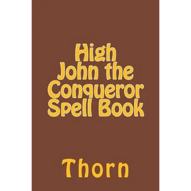 High John the Conqueror Spell Book