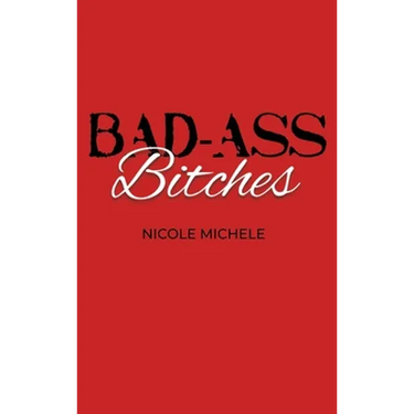 Bad-Ass Bitches