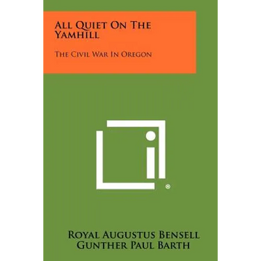 All Quiet On The Yamhill: The Civil War In Oregon