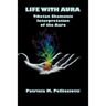 Life with Aura: Tibetan Shamanic Interpretation of the Aura